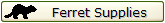 Ferret Supplies