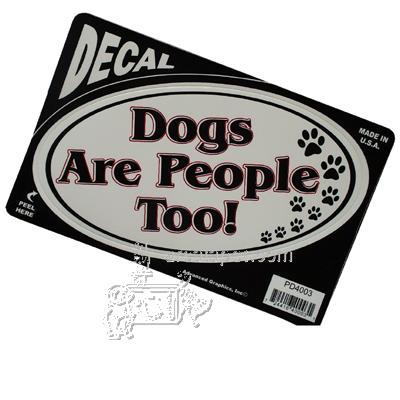 6-inch Oval Dogs are People Too! Decal