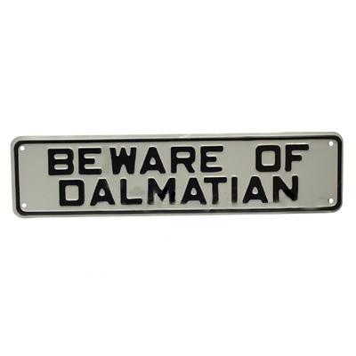 Sign Beware of Dalmatian 12 x 3 inch Aluminum Sign Beware of Dalmatian 12 x 3 inch Aluminum