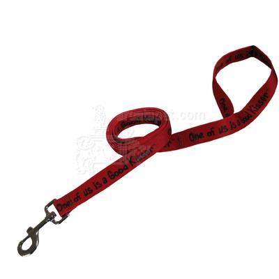 Printed Dog Leash 5-foot x 1inch One of us is a Good Kisser Printed Dog Leash 5-foot x 1inch One of us is a Good Kisser