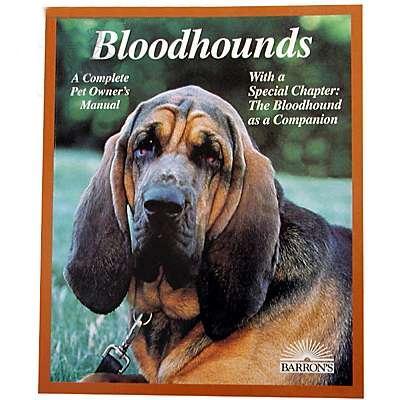 Bloodhounds Complete Pet Owner's Manual Bloodhounds Complete Pet Owner's Manual