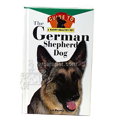 German Shepherd Dog Guide to a Happy Healthy Pet Book German Shepherd Dog Guide to a Happy Healthy Pet Book