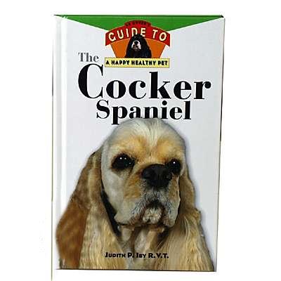 Cocker Spaniel, Owners Guide to a Happy Healthy Pet Book Cocker Spaniel, Owners Guide to a Happy Healthy Pet Book