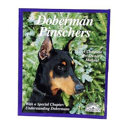 Doberman Pinschers Complete Pet Owner's Manual Doberman Pinschers Complete Pet Owner's Manual