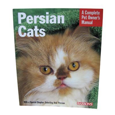 Persian Cats Complete Pet Owner's Manual Persian Cats Complete Pet Owner's Manual