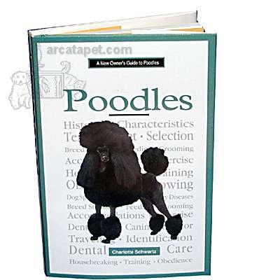 Poodles, New Owner's Guide to Poodles, New Owner's Guide to