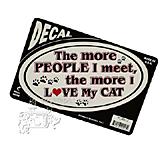 The more People I meet, the more I love my Cat Decal