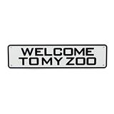 Sign Welcome To My Zoo 12 x 3 inch Plastic