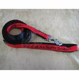 Embroidered Dog Leash 4ft x3/4 One of us is a Sloppy Drinker