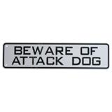 Sign Beware of Attack Dog 12 x 3  inch Plastic