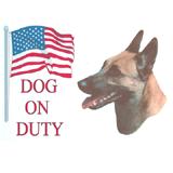 Sign Dog On Duty Belgian Malinois 12 x 8 inch Aluminum