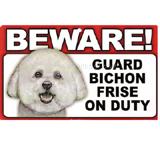 Sign Guard Bichon Frise On Duty 8 x 4.75 inch Laminated