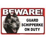 Sign Guard Schipperke On Duty 8 x 4.75 inch Laminated