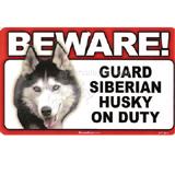 Sign Guard Siberian Husky On Duty 8 x 4.75 inch Laminated
