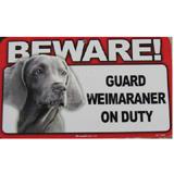 Sign Guard Weirmaraner On Duty 8 x 4.75 inch Laminated