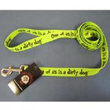 Printed Dog Leash 5-foot x 1inch One of us is a Dirty Dog.