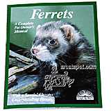 Ferrets Complete Pet Owner's Manual
