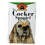 Cocker Spaniel, Owners Guide to a Happy Healthy Pet Book