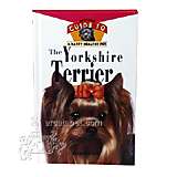Yorkshire Terrier Guide to a Happy Healthy Pet Book
