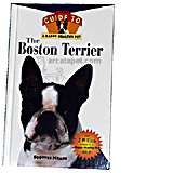 Boston Terrier Guide to a Happy Healthy Pet Book