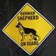 Sign German Shepherd on Guard 12 x 12 inch Aluminum