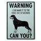Sign Rottweiler I Can Make It to the Fence in 2.8 Seconds 