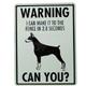 Sign Doberman I Can Make It to the Fence in 2.8 Seconds 