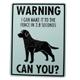 Sign Labrador I Can Make It to the Fence in 2.8 Seconds 