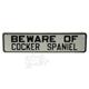 Aluminum Sign Beware of Cocker Spaniel 12 x 3