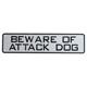 Sign Beware of Attack Dog 12 x 3  inch Plastic
