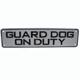 Sign Plastic Guard Dog on Duty 12 x 3 inch