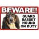 Sign Guard Basset Hound On Duty 8 x 4.75 inch Laminated