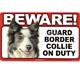 Sign Guard Border Collie On Duty 8 x 4.75 inch Laminated