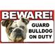 Sign Guard Bulldog On Duty 8 x 4.75 inch Laminated