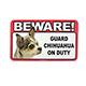 Sign Guard Chihuahua Multi On Duty 8 x 4.75 inch Laminated