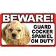 Sign Guard Cocker Spaniel On Duty 8 x 4.75 inch Laminated