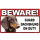 Sign Guard Dachshund On Duty 8 x 4.75 inch Laminated