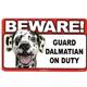 Sign Guard Dalmatian On Duty 8 x 4.75 inch Laminated