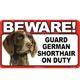 Sign Guard German Shorthair On Duty 8 x 4.75 inch Laminated