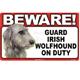 Sign Guard Irish Wolfhound On Duty 8 x 4.75 inch Laminated