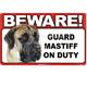 Sign Guard Mastiff On Duty 8 x 4.75 inch Laminated