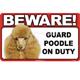 Sign Guard Poodle Toy On Duty 8 x 4.75 inch Laminated