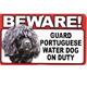 Sign Guard Portuguese Water Dog On Duty 8x4.75inch Laminated