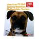 American Pit Bull Complete Pet Owner's Manual