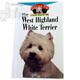 West Highland White Terrier Guide to a Happy Healthy Pet