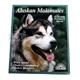 Alaskan Malamute Complete Pet Owner's Manual