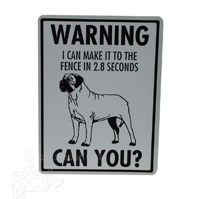 Sign Mastiff I Can Make It to the Fence in 2.8 Seconds Sign Mastiff I Can Make It to the Fence in 2.8 Seconds