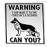 Sign German Shepherd I Can Make It To The Fence