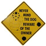 Sign Beware of Owner 12x12 inch Aluminum