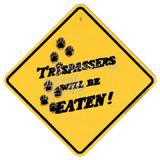 Trespassers Will Be Eaten! sign